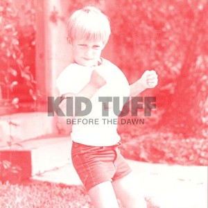ดาวน์โหลดและฟังเพลง Before the Dawn พร้อมเนื้อเพลงจาก Kidd Tuff