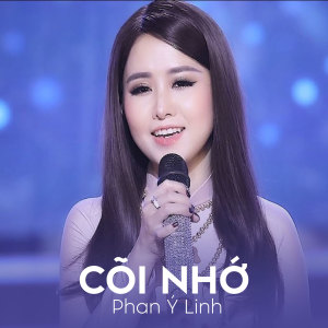 收聽Phan Ý Linh的Cõi Nhớ歌詞歌曲