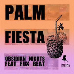 收聽Obsidian Nights的Palm Fiesta歌詞歌曲