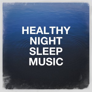 Album Healthy Night Sleep Music from Piano Relaxation Music Masters