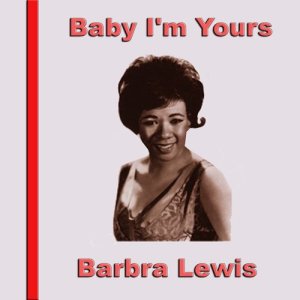 收聽Barbra Lewis的Baby, I'm Yours歌詞歌曲