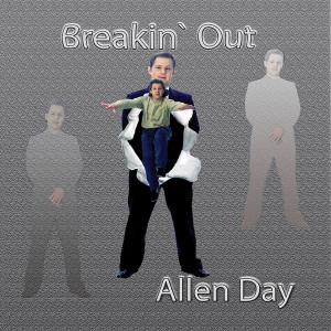 ดาวน์โหลดและฟังเพลง Breakin' out พร้อมเนื้อเพลงจาก Allen Day