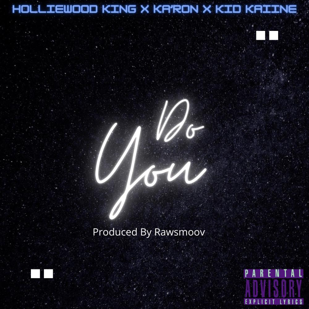 Do You (feat. Ka'Ron & Kid Kaiine) (Remix|Explicit)