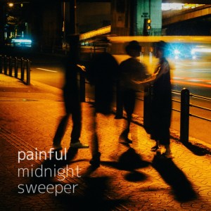 Album midnight sweeper from Painful