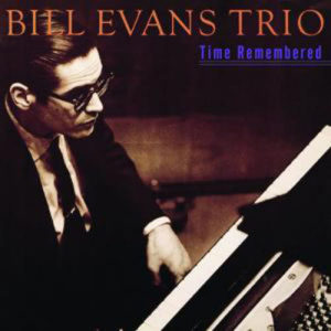 Bill Evans Trio的專輯Time Remembered