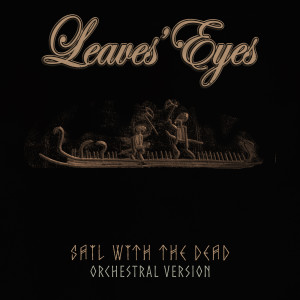 Album Sail with the Dead (Orchestral Version) from Leaves' Eyes