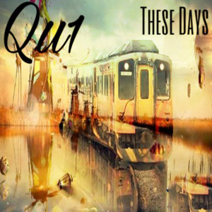 收聽Qu1的These Days歌詞歌曲