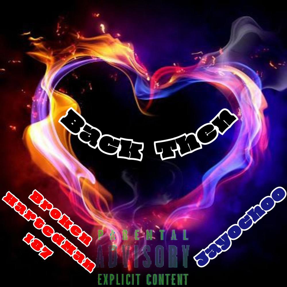 Back Then (feat. Jayochoo) (Explicit)