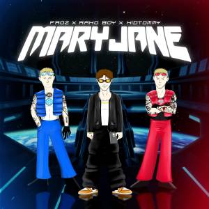 ดาวน์โหลดและฟังเพลง MARY JANE (Explicit) พร้อมเนื้อเพลงจาก Kid Tommy