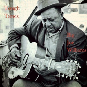 Album Tough Times oleh Big Joe Williams
