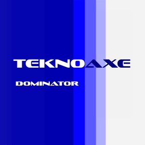 TeknoAXE的專輯Dominator