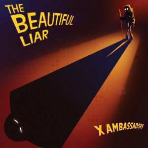 ดาวน์โหลดและฟังเพลง Beautiful Liar พร้อมเนื้อเพลงจาก X Ambassadors