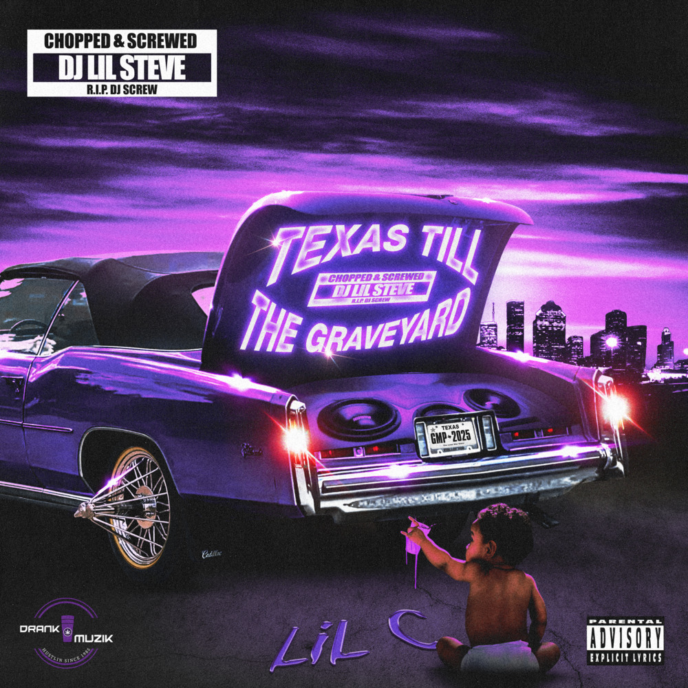 Texas Till Tha Graveyard (Chopped & Screwed) (Explicit)