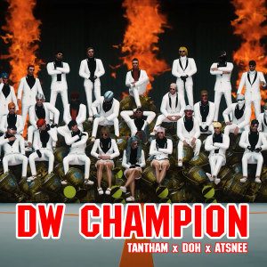 Dengarkan lagu DW champion (Explicit) nyanyian TANTHAM dengan lirik