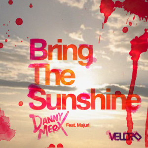 收聽Danny Merx的Bring the Sunshine (Deepside Deejays Remix)歌詞歌曲