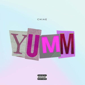 Chiae的專輯Yumm (Explicit)