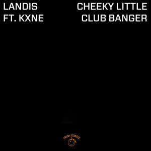 KXNE的专辑Cheeky Little Club Banger