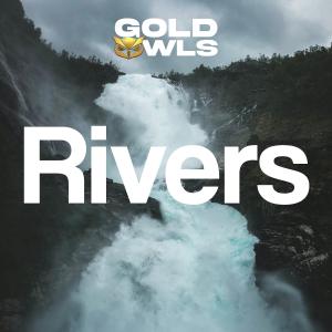 收聽Gold Owls的Rivers歌詞歌曲