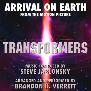 收聽Steve Jablonsky的Transformers (2007) - "Arrival On Earth" (其他)歌詞歌曲