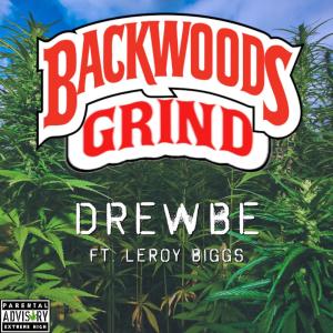 Album Backwoods Grind (feat. Leroy Biggs) (Explicit) from Leroy Biggs