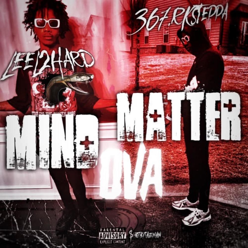 Mind Over Matter (feat. Leel2hrd) (Explicit)