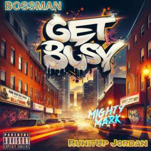 Album Get Busy (Explicit) from Bossman