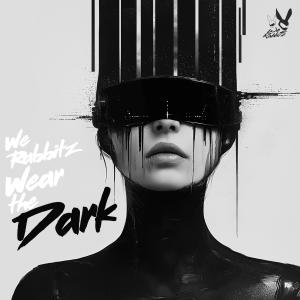 We Rabbitz的專輯Wear The Dark