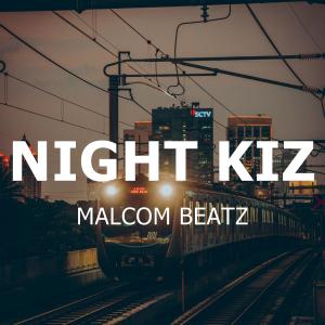 ดาวน์โหลดและฟังเพลง Night Kiz พร้อมเนื้อเพลงจาก Malcom Beatz