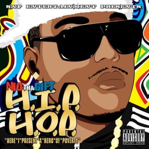 ดาวน์โหลดและฟังเพลง H.I.P.H.O.P. (Explicit) พร้อมเนื้อเพลงจาก Nio Tha Gift
