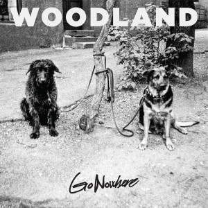 WOODLAND的專輯Go Nowhere