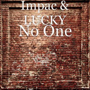 收聽Impac的No One歌詞歌曲
