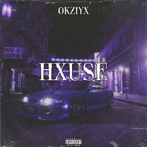 Album Hxuse from OKZIYX
