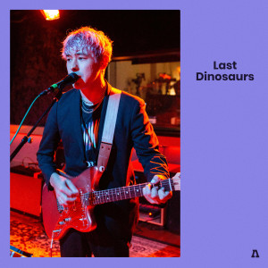 Album Last Dinosaurs on Audiotree Live oleh Last Dinosaurs