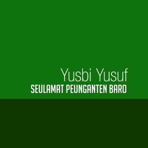 Listen to Seulamat Penganten Baro song with lyrics from Yusbi yusuf