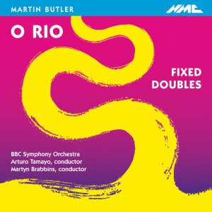 Album Martin Butler: O Rio & Fixed Doubles - EP from BBC Symphony Orchestra