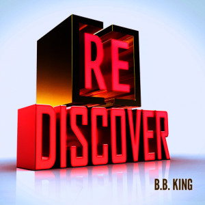 B.B.King的專輯[RE]discover B.B. King