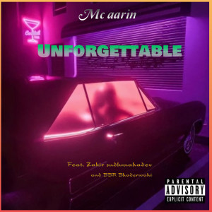 Album Unforgettable (Explicit) from MC Aarin