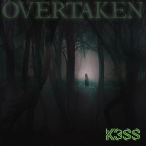 收聽K3SS的Overtaken歌詞歌曲