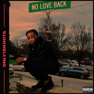Only1skoota的專輯No Love Back - EP
