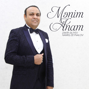 Listen to Mənim Anam song with lyrics from Namiq Zeynalov