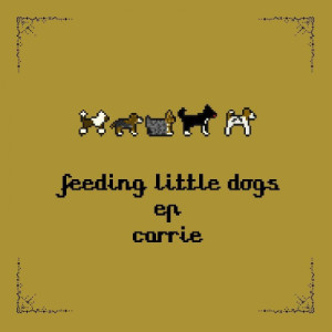ดาวน์โหลดและฟังเพลง Feeding Little Dogs (Aibo Remix By Cubenx) (Feeding Little Dogs|Aibo Remix By Cubenx|Aibo Remix By Cubenx) พร้อมเนื้อเพลงจาก Carrie