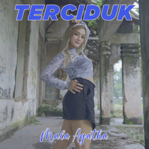 Album Terciduk from Mala Agatha