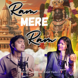 Listen to Ram Mere Ram song with lyrics from Suraj Yadav