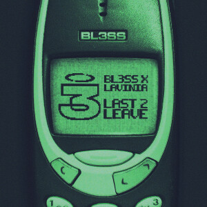 BL3SS的專輯Last 2 Leave (Explicit)