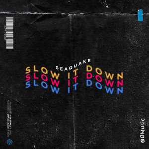 Seaquake的專輯Slow It Down