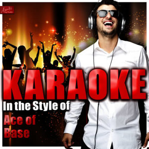 ดาวน์โหลดและฟังเพลง The Sign (In the Style of Ace of Base) [Karaoke Version] พร้อมเนื้อเพลงจาก Ameritz Top Tracks