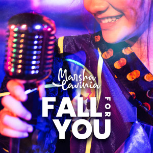 Dengarkan Fall For You lagu dari Marsha Lavinia dengan lirik