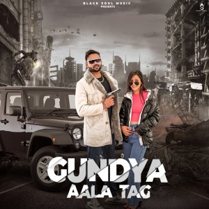 Listen to Gundya Aala Tag song with lyrics from Ashu Twinkle