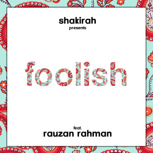 Listen to Foolish song with lyrics from Shakirah