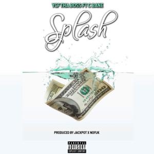 YCF Tha Boss的專輯Splash (feat. C Bane) (Explicit)